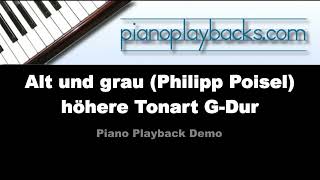 Alt und grau (Philipp Poisel Cover) Piano Playback Instrumental Demo höhere Tonart G-Dur