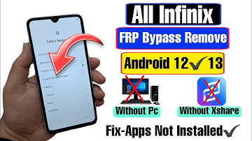 All Infinix FRP Bypass Remove Android 12✓13 | Fix- Apps Not Installed✓Without X-Share Without PC |