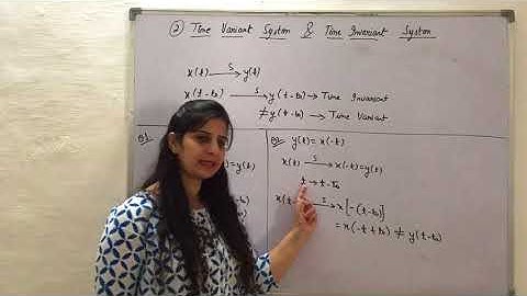 Time Variant and Time Invariant Systems