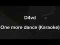 One more dance - D4vd (Karaoke/instrumental) Original Key