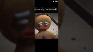 Shes Married To....the Muffin Man