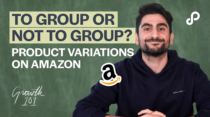 When to Group Product Variations into Parent ASINs...
