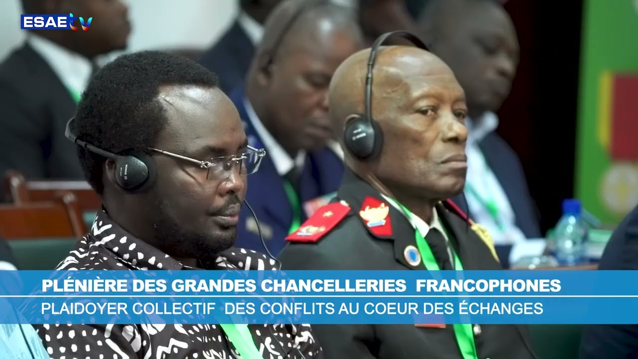PLÉNIEÈRE DES GRANDES CHANCELLIERS FRANCOPHONES