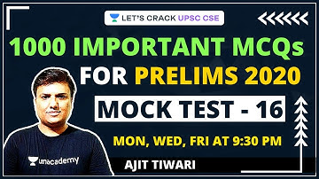 Mock Test 16 | 1000 Most Important MCQs for Prelims 2020 | Crack UPSC CSE/IAS 2021 | Ajit Tiwari