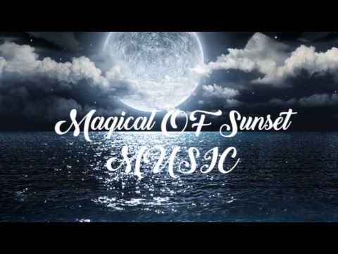 Magical OF Sunset Music-ის პირდაპირი სტრიმინგი