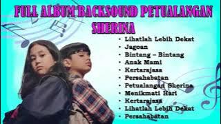Full Album Petualangan Sherina | Full Album Terfavorit Petualangan Sherina
