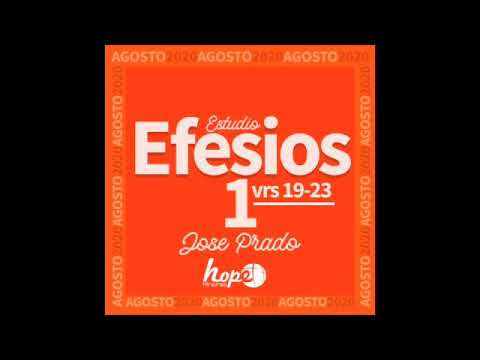 Efesios 1 19 23 Jose Prado Youtube