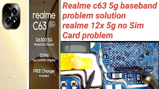 Realme c63 5g baseband problem solution !realme 12x 5g no Sim Card problem ! 5g mobile no sim card