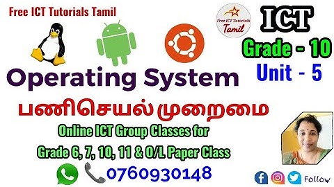 ICT Grade-10 UNIT-5 Part -1 | பணிசெயல்முறைமை Operating System | Free ICT Tutorials Tamil