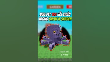 Cách Bug Pet 15 Giây Grow A Garden #growagarden #roblox #growagardenroblox