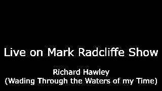 Richard Hawley - (Wading Through) the Waters of my Time (Live Session)