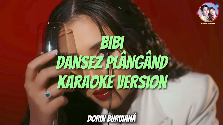 BiBi - Dansez plângând (Karaoke Version)