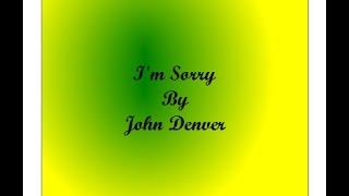 I'm Sorry by John Denver chords