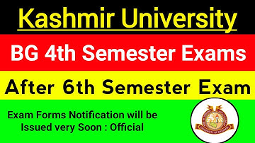 Kashmir University BG 4th Semester Exams After 6th Semester Exam Ends Official Update Confirmed