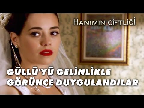 Güllü Gelin Oluyor  - Hanımın Çiftliği 69.Bölüm