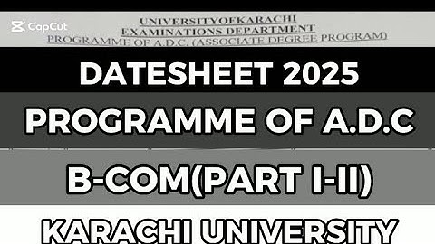 ADC | DATESHEET 2025 | B.COM PART I-II | REGULAR & PRIVATE |ANNUAL EXAMINATION|KARACHI UNIVERSITY