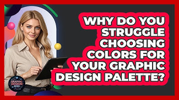 Why Do You Struggle Choosing Colors For Your Graphic Design Palette? - Graphic Design Nerd