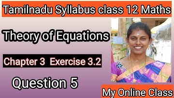 Ex 3.2 Q5  Theory of Equations