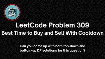 LeetCode Question 309: Best Time to Buy and Sell Stock with Cooldown (Medium)
