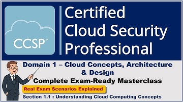 CCSP Domain 1 - Section 1.1 - Cloud Concepts Simplified