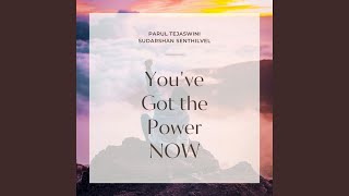 Video thumbnail of "Sudarshan Senthilvel - You've Got the Power Now"