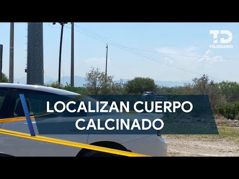 Localizan cuerpo calcinado en lote baldío de Ciénega de Flores