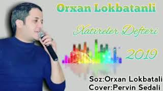 Orxan Lokbatanli - Xatireler defteri 2019 tam versiya Resimi