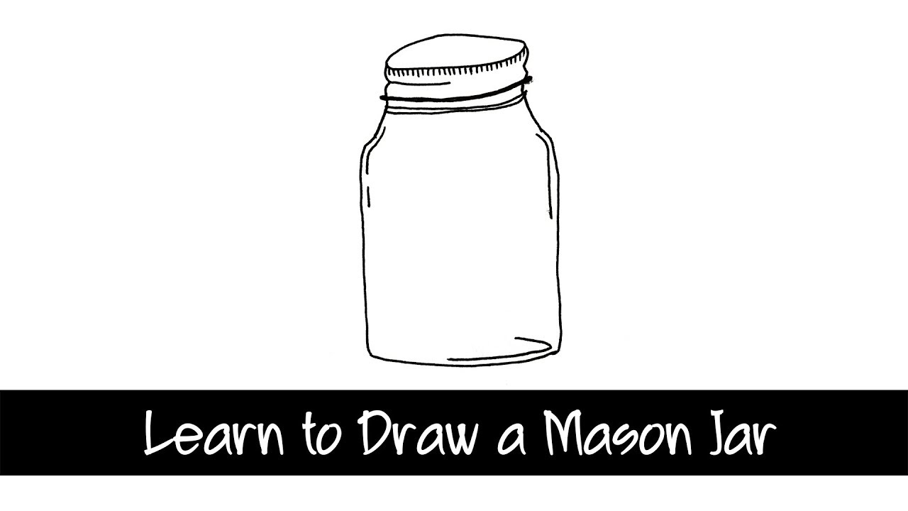Download Learn To Draw A Mason Jar Quick And Easy Doodle Dawings Youtube