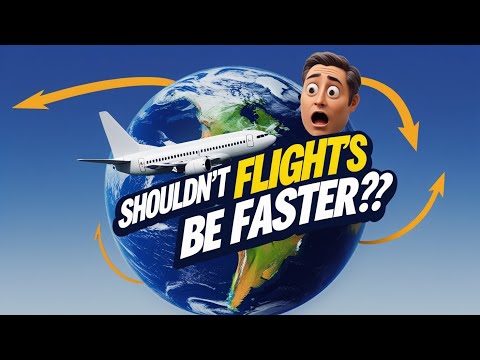 If the Earth Spins, Why Don’t Planes Just Fly Faster?