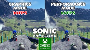 Sonic Frontiers: Graphics Mode VS Performance Mode Comparison (Xbox Series S)