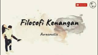 Filosofi Kenangan - Auracoustic | Video Lirik