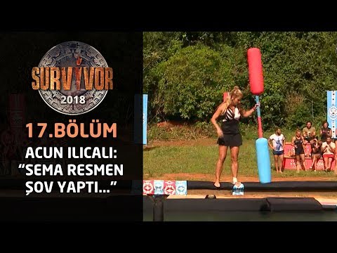 Survivor 2018 | 17. Bölüm | Sema İnat Etti Puanı Aldı | Acun Ilıcalı: \