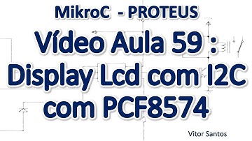 Programação Em C (MikroC) p/ uC PIC (Em Português) MiniCurso Aula 59-LCD-I2C com PCF8574