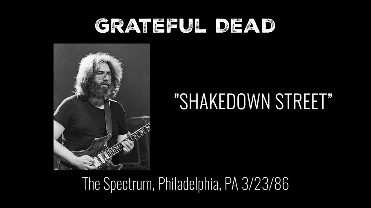 Grateful Dead "Shakedown Street" The Spectrum, Philadelphia, PA 3/23/86