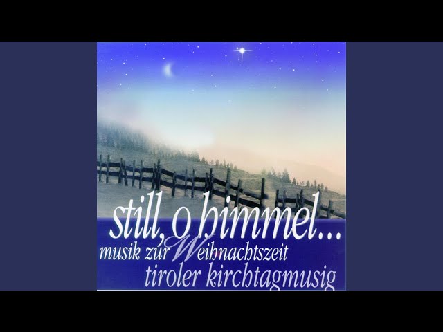 Tiroler Kirchtagmusig - *Ach Wunder, vom himmlischen Thron