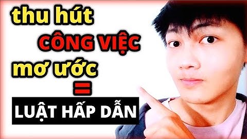 5 bước vận dụng LUẬT HẤP DẪN thu hút công việc mơ ước