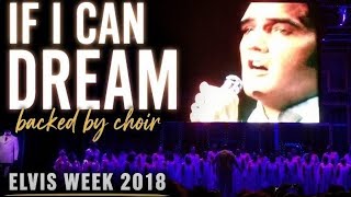 If I Can Dream backed by choir, Elvis Week 2018