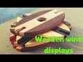 Wooden Wine Displays! | DIY Woodworking Project