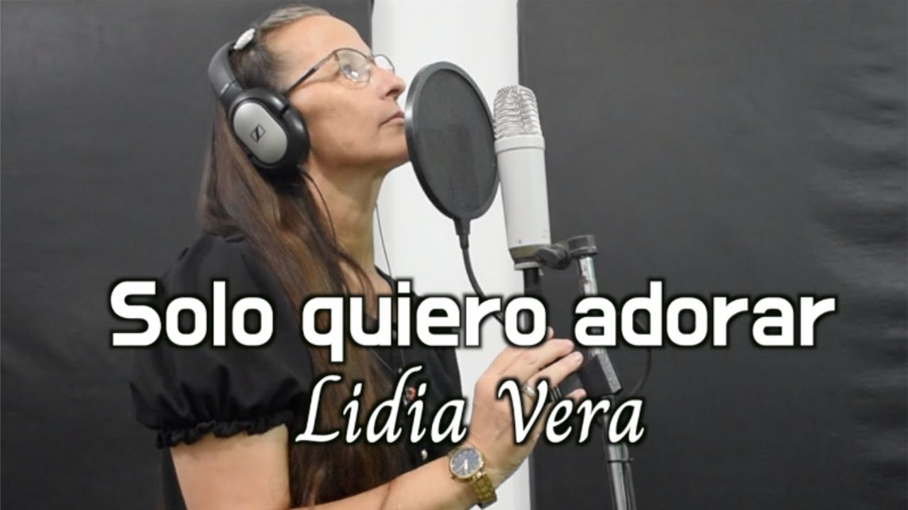 Lidia Vera - Solo quiero adorar