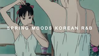 Spring Mood | Korean r&b playlist 🌼🍵 R&B 플레이리스트