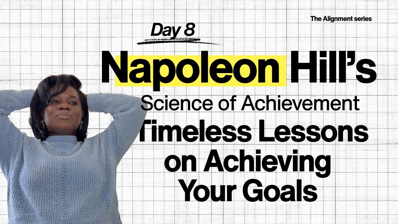 Timeless Lessons on Achieving your Goals | Napoleon Hill’s Science of Achievement