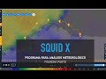 Squid X  (programa de análisis meteorológico) Primera parte