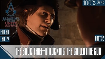 The Book Thief-Unlocking the Guillotine Gun | Dead Kings | 100% Sync | part 32  #assassinscreedunity