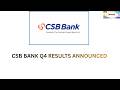 CSB BANK Q4 RESULTS NEWS TODAY