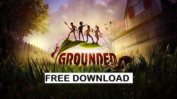Grounded Free Download 2022 ✔️ Grounded Mobile 🆓 How to get Grounded on IOS/APK (100% Working)