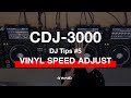 Yamato - CDJ-3000 DJ Tips #5 VINYL SPEED ADJUST