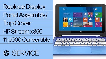 Replace the Display Panel Assembly/Top Cover | HP Stream x360 11-p000 Convertible PC | HP