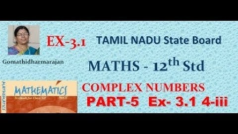 12th Maths [Vol I Part-5] Complex numbers Ex 3.1 sum 4-iii Gomathi dharmarajan