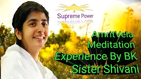 🌺🌸 Amritvela Meditation Commentary By BK Sister Shivani. 🌺🌸