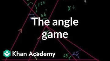 The angle game | Angles and intersecting lines | Geometry | Khan Academy